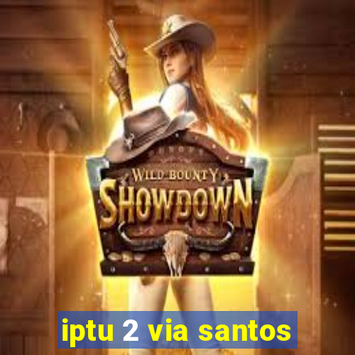 iptu 2 via santos